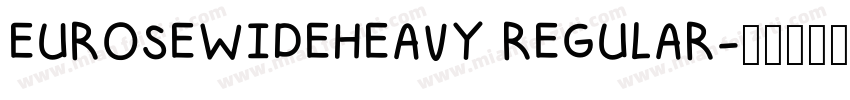 EUROSEWIDEHEAVY REGULAR字体转换